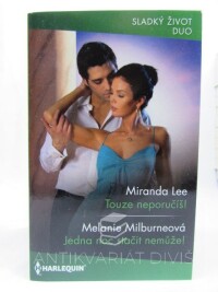 Lee, Miranda, Milburneová, Melanie, Touze neporučíš!, Jedna noc stačit nemůže!, 2022