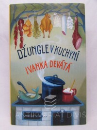 Devátá, Ivanka, Džungle v kuchyni, 2019