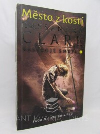 Clare, Cassandra, Město z kostí: Sága o lovcích stínů - Nástroje smrti 1, 2019