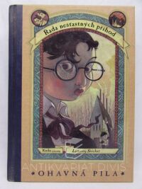 Snicket, Lemony, Řada nešťastných příhod 4 (kniha čtvrtá): Ohavná pila, 2002