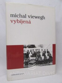 Viewegh, Michal, Vybíjená, 2004