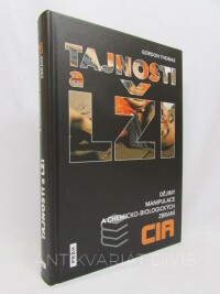 Thomas, Gordon, Tajnosti a lži: Dějiny manipulace a chemicko-biologických zbraní CIA, 2009