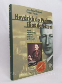 Pasák, Tomáš, Eliášová, Jaroslava, Heydrich do Prahy, Eliáš do vězení: Dosud nepublikované svědectví z období protektorátu, 2002