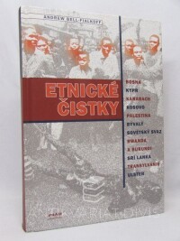 Bell-Fialkoff, Andrew, Etnické čistky Bosna, Kypr, Karabach, Kosovo, Palestina, bývalý Sovětský svaz, Rwanda a Burundi, Srí Lanka, Transylvánie, Ulster, 2003