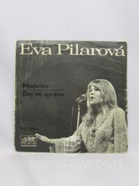 Pilarová, Eva, Madelén / Dej mi zprávu, 1972