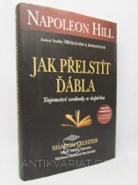 Hill, Napoleon, Jak přelstít ďábla: Tajemství svobody a úspěchu, 2011