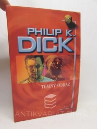 Dick, Philip Kindred, Temný obraz, 2005