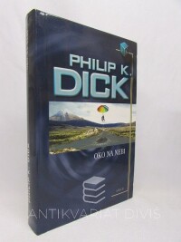 Dick, Philip Kindred, Oko na nebi, 2011
