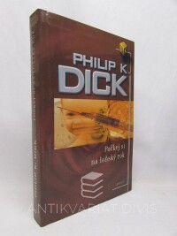 Dick, Philip Kindred, Počkej si na loňský rok, 2012