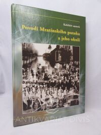 kolektiv, autorů, Povodí Mratínského potoka a jeho okolí, 2006