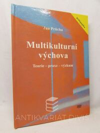 Průcha, Jan, Multikulturní výchova: Teorie, praxe, výzkum, 2001