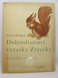 Zeman, Josef, Dobrodružství veverky Zrzečky, 1945
