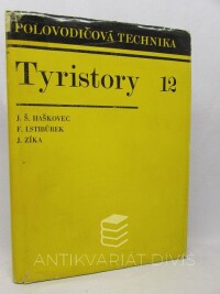 Zíka, Josef, Haškovec, Jiří, Lstibůrek, František, Tyristory, 1972
