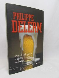 Delerm, Philippe, První lok piva a další drobné radosti, 2008