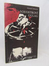 Solženicyn, Alexandr, Souostroví Gulag 1918-1956: Pokus o umělecké pojednání I-II, 1974