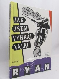 Ryan, Patrick, Jak jsem vyhrál válku, 1994