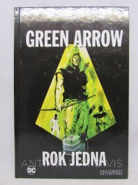 Diggle, Andy, Green Arrow: Rok jedna, 2017