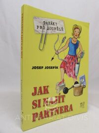 Josefík, Josef, Jak si najít partnera, 2009
