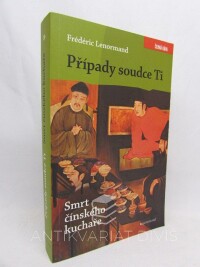 Lenormand, Frédéric, Případy soudce Ti: Smrt čínského kuchaře (č. 20), 2013
