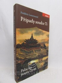 Lenormand, Frédéric, Případy soudce Ti: Palác na jezeře Ču-an (č. 21), 2006
