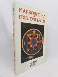 Kushi, Michio, Makrobiotika a přírodní léčení, 1998