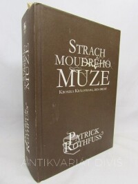 Rothfuss, Patrick, Strach moudrého muže: Kronika královraha, den druhý, 2012