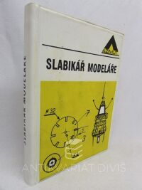 kolektiv, autorů, Slabikář modeláře, 1972