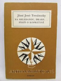 Tersánszky, Józsi Jenö, Na shledanou, drahá…, Píseň o kopretině, 1978