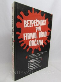 kolektiv, autorů, Brabec, František, Bezpečnost pro firmu, úřad, občana, 2001