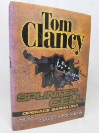 Clancy, Tom, Michaels, David, Splinter cell: Operace Barakuda, 2007