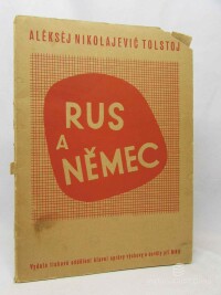 Tolstoj, Alěksěj Nikolajevič, Rus a Němec, 1945