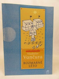 Vančura, Vladislav, Rozmarné léto, 2000