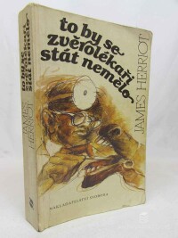 Herriot, James, To by se zvěrolékaři stát nemělo, 1991