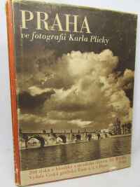 kolektiv, autorů, Praha ve fotografii Karla Plicky: 208 tisků z hloubky s úvodním slovem Zd. Wirtha, 1940