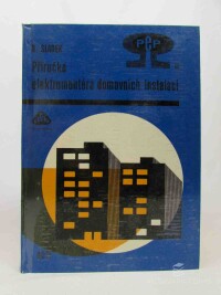 Sládek, Dušan, Příručka elektromontéra domovních instalací , 1970