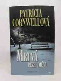 Cornwellová, Patricia, Mrtvá beze jména, 2013