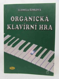Šimková, Ludmila, Organická klavírní hra, 2004