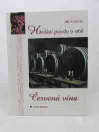 Ševčík, Libor, Hledání pravdy o víně: Červená vína, 1999