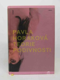 Horáková, Pavla, Teorie podivnosti , 2018