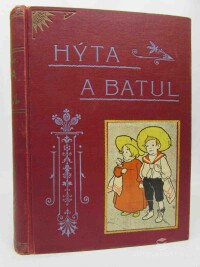 Habberton, John, Hýta a Batul: Helenina drůbež - děti jiných rodičů, 1905