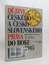 kolektiv, autorů, Malý, Karel, Dějiny českého a česko-slovenského práva do roku 1945, 2003