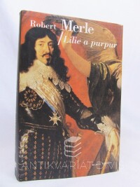 Merle, Robert, Dědictví otců: Lilie a purpur, 2001