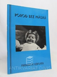 Leboyer, Frederick, Porod bez násilí, 1995