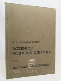 Průšek, Jaroslav, Učebnice mluvené čínštiny + Čínské texty k učebnici mluvené čínštiny, 1938