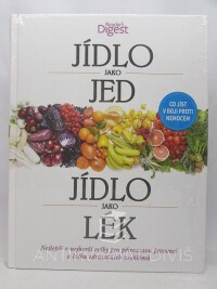 kolektiv, autorů, Jídlo jako jed, jídlo jako lék, 2016