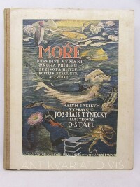 Týnecký, Josef Hais, Moře: Pravdivé vypsnání mnoha příběhů ze života hmyzu, rostlin, ptáků, ryb a zvířat, 1925