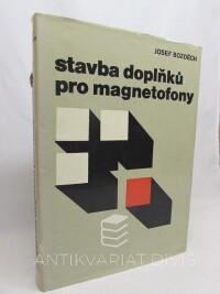 Bozděch, Josef, Stavba doplňků pro magnetofony, 1977