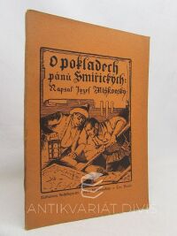 Miškovský, Jozef, O pokladech pánů Smiřických a jiných nálezech na panství kosteleckém, 1908