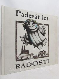 kolektiv, autorů, Matoušek, Mirko, Padesát let Radosti, 1999