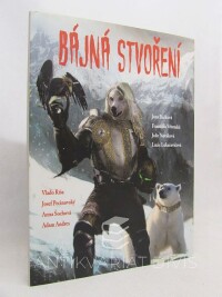 kolektiv, autorů, Bájná stvoření, 2016
